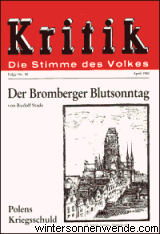 Rudolf Stade. Der
Bromberger Blutsonntag. Die gezielte Provokation zu
Beginn des
Zweiten Weltkrieges. Polens Kriegsschuld. Kritik, Stimme des Volkes, Heft 50.