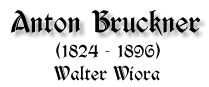 Anton Bruckner, 1824-1896, von Walter Wiora