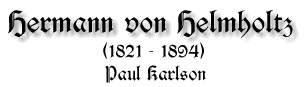 Hermann von Helmholtz, 1821-1894, von Paul Karlson