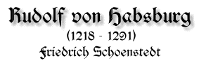 Rudolf von Habsburg, 1218-1291, von Friedrich Schoenstedt