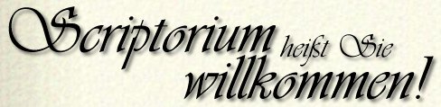 Scriptorium heißt Sie willkommen!